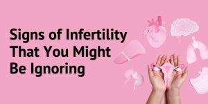Signs of Infertility