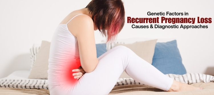 Recurrent Pregnancy Loss
