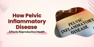 Pelvic Inflammatory Disease