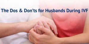 Husband Role During IVF