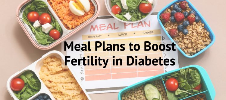 Meal Plans to Boost Fertility in Diabetes